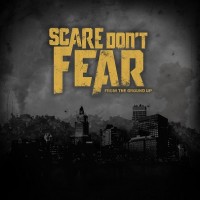 Purchase Scare Don't Fear - From The Ground Up