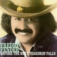 Purchase Freddy Fender - Before The Next Teardrops Falls
