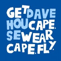 Purchase Get Cape. Wear Cape. Fly. & Dave House - Get Cape. Wear Cape. Fly. / Dave House (VLS)