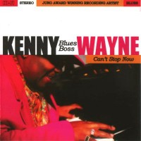 Purchase Kenny 'Blues Boss' Wayne - Can't Stop Now