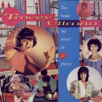 Purchase Tracey Ullman - You Broke My Heart In 17 Places (Vinyl)
