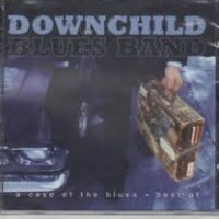 Purchase Downchild Blues Band - A Case Of The Blues: Best Of