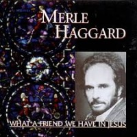 Purchase Merle Haggard - What A Friend We Have In Jesus (Vinyl)