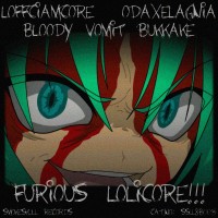 Purchase Bloody Vomit Bukkake - Furious Lolicore!!! (EP)