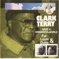 Purchase Clark Terry - What A Wonderful World: For Louis & Duke