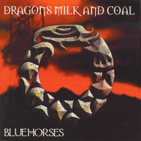 Purchase Bluehorses - Dragons Milk And Coal