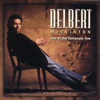 Purchase Delbert McClinton - One Of The Fortunate Few
