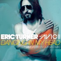 Purchase Eric Turner Vs Avicii - Dancing In My Head (CDS)