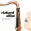Buy Richard Elliot - Lip Service Mp3 Download
