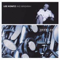 Purchase Lee Konitz - Deep Lee (With Minsarah)