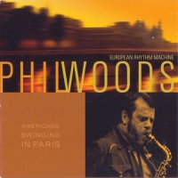 Purchase Phil Woods - Americans Swinging In Paris