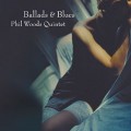 Buy Phil Woods - Ballads & Blues Mp3 Download