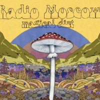 Purchase Radio Moscow - Magical Dirt