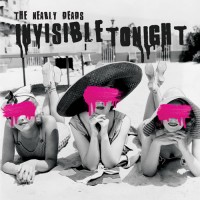 Purchase The Nearly Deads - Invisible Tonight