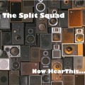 Buy The Split Squad - Now Hear This... Mp3 Download