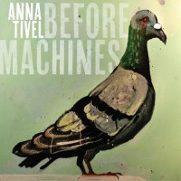 Purchase Anna Tivel - Before Machines