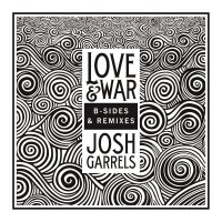 Purchase Josh Garrels - Love & War: B-Sides & Remixes (EP)