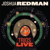 Purchase Joshua Redman - Trios Live