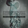 Buy Seventh Seal - The Ghosts Of What We Are Mp3 Download