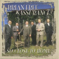 Purchase Brian Free & Assurance - So Close To Home