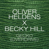 Purchase Oliver Heldens & Becky Hill - Gecko (Overdrive) (Radio Edit) (CDS)