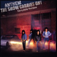 Purchase Anthem - The Show Carries On! (Complete Version) CD1