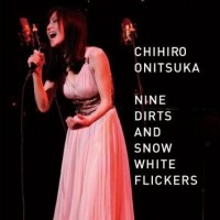 Purchase Chihiro Onitsuka - Nine Dirts And Snow White Flickers (Live)