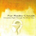 Buy Far Radio Clouds - Circadian Flight Through The Silver Door Mp3 Download
