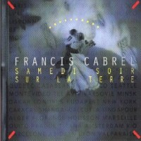 Purchase Francis Cabrel - Samedi Soir Sur La Terre
