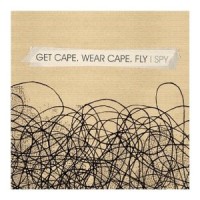 Purchase Get Cape. Wear Cape. Fly - I Spy (CDS)