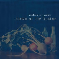 Purchase Heirlooms Of August - Down At The 5-Star
