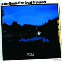 Purchase Lester Bowie - The Great Pretender (Remastered 1991)