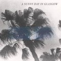 Buy A Sunny Day In Glasgow - Sea When Absent Mp3 Download