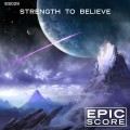 Purchase Epic Score - Strength To Believe - Es029 Mp3 Download