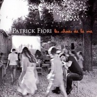 Purchase Patrick Fiori - Les Choses De La Vie
