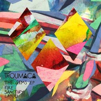 Purchase Troumaca - The Gems (EP)