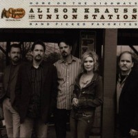 Purchase Alison Krauss - Home On The Highways (With Union Station)