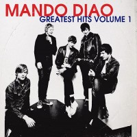 Purchase Mando Diao - Greatest Hits Vol. 1
