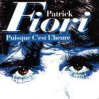 Purchase Patrick Fiori - Puisque C'est L'heur