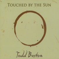Purchase Todd Boston - Touched By The Sun