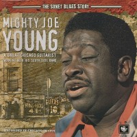 Purchase Mighty Joe Young - The Sonet Blues Story (Reissued 2005)