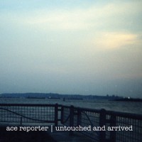 Purchase Ace Reporter - Untouched And Arrived (EP)