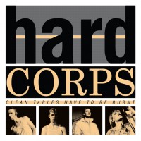 Purchase Hard Corps - Clean Tables Have To Be Burnt