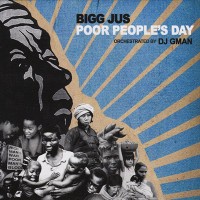 Purchase Bigg Jus - Poor People's Day