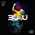 Buy 3LAU - How You Love Me (CDS) Mp3 Download