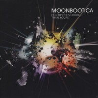 Purchase Moonbootica - Our Disco Is Louder Than Yours