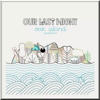 Purchase Our Last Night - Oak Island Acoustic (EP)