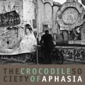 Buy Aphasia - The Crocodile Society Of Aphasia Mp3 Download