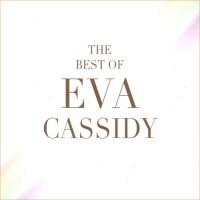 Purchase Eva Cassidy - The Best Of Eva Cassidy