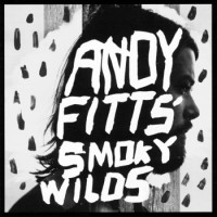 Purchase Andy Fitts - Smoky Wilds